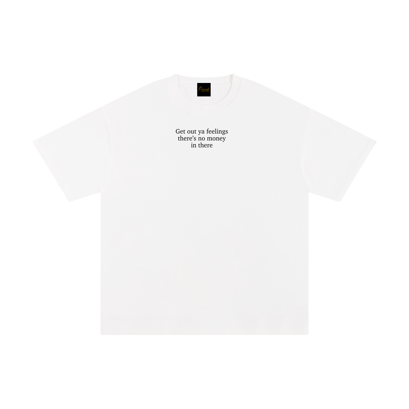 No Money In Feelings 230gsm